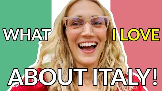 6 THINGS I LOVE ABOUT LIVING IN ITALY