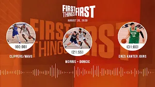Clippers/Mavs, Morris + Dončić, Enes Kanter joins (8.26.20) | FIRST THINGS FIRST Audio Podcast