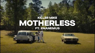 Killer Mike - MOTHERLESS ft. Eryn Allen Kane, Enänemus