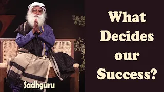 Fate, God, Luck or Effort What Decides Your Success? Sadhguru Answers