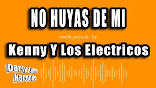 Kenny Y Los Electricos - No Huyas De Mi (Versión Karaoke)