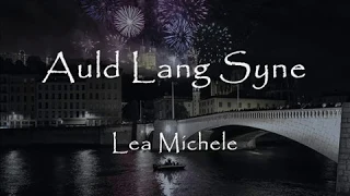 Lea Michele - Auld Lang Syne - Subtitulada en Español (Soundtrack NEW YEAR'S EVE)