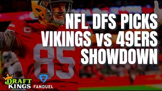 Vikings & 49ers Divisional Round, NFL DFS Picks & Lineup Advice for FanDuel & DraftKings Showdown