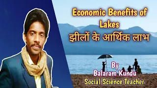 importance of lakes I Economic benefits of lakes.