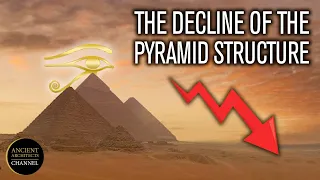 The Decline of the Pyramids of Ancient Egypt | Ancient Architects