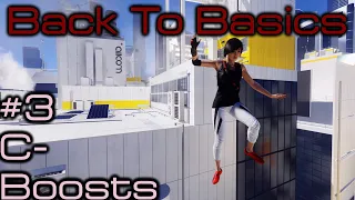 Back To Basics: #3 C-Boosts - A Mirror's Edge Catalyst Tutorial