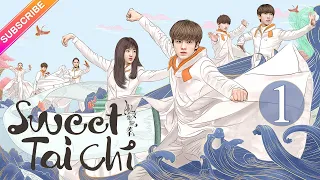 【ENG SUB】Sweet Tai Chi EP01 | Bi Wen Jun, Sun Qian | Woman of Tai Chi Badass【Fresh Drama】