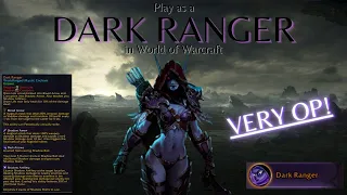 DARK RANGER IS OVERPOWERED! WORLDFORGED Enchant! Project Ascension!
