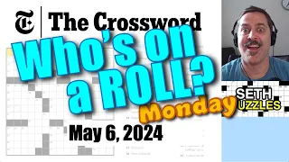 May 6, 2024 (Monday): "Who's on a roll?" New York Times Crossword Puzzle