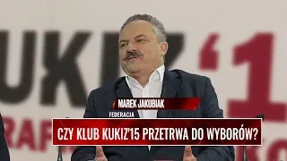 CZY KLUB KUKIZ'15 PRZETRWA DO WYBORÓW? Jakubiak: Polska jest poważnym zadaniem dla poważnych ludzi