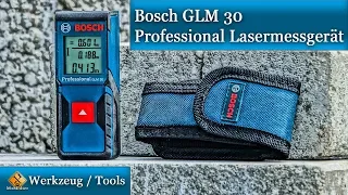 Bosch GLM 30 Professional Lasermessgerät / Vorstellung und Bedienungsanleitung