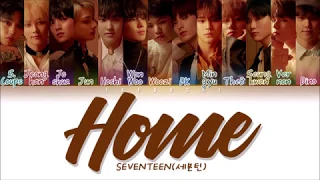 SEVENTEEN (세븐틴) - Home (Color Coded Lyrics Eng/Rom/Han/가사)