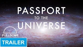 Passport to the Universe Trailer Fulldome