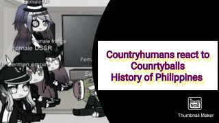 Countryhumans react to Counrtyballs History of Philippines