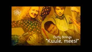 Curly Strings - Kuule, mees!