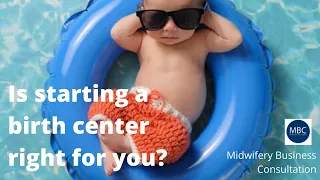 Is Starting a Birth Center right for You?