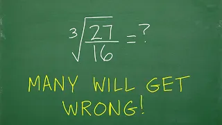 Simplify the Cube Root Radical Expression. MOST will NOT Get RIGHT!