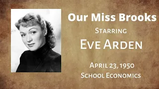 Our Miss Brooks - School Economics - April 23, 1950 - Old -Time Radio Comedy