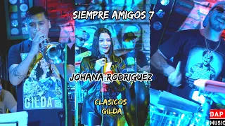 Dap Music Ft. Johana Rodriguez - Siempre Amigos #7. Homenaje a Gilda