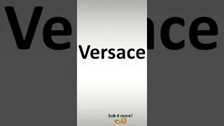 Can You Pronounce Versacce Correctly