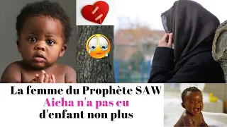 La femme du Prophète SAW Aicha n'a pas eu d'enfant non plus  PAR CHEIKH ABDOULAYE KOÏTA 14/09/2019