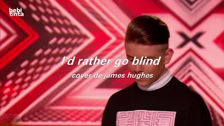 I'd Rather Go Blind - Etta James LEGENDADO | Cover de James Hughes - The X Factor UK