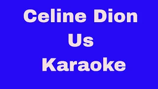 Celine Dion   Us Karaoke