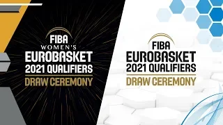 Draw - FIBA Women's EuroBasket 2021 Qualifiers & FIBA EuroBasket Qualifiers 2022