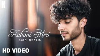 Kaifi Khalil - Kahani Meri Official Music Video