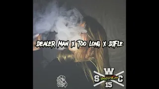 DEALER MAN X TOO LONG X DJFLe