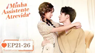 Minha Assistente Atrevida | Episódios Finais (21-26) | My Naughty Assistant | WeTV