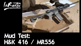 Mud Test: H&K 416/MR556