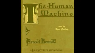 The Human Machine (FULL Audio Books) By Arnold Bennett