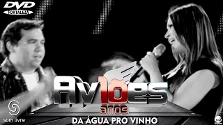 Aviões do Forró - DVD 10 anos - Da Água pro Vinho