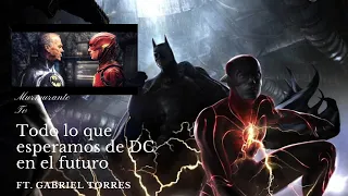 The Flash Movie y todo lo que viene para el Universo DC. Ft. Gabriel Torres.