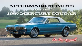 1967 Cougar Aftermarket Parts: Are They Any Good?