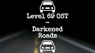 The Backrooms - Level 69 OST (Darkened Roads)