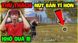 FREE FIRE | Thử Thách "Nút Bắn Tí Hon" Siêu Nhỏ, Đức Mõm Có Bắn Được Không ???