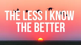 Tame Impala - The less I know the better (lyrics)