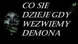 DLACZEGO NIE WARTO PRZYZYWAĆ DEMONÓW