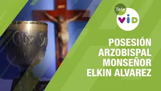 Posesión episcopal Monseñor Elkin Álvarez, nuevo Obispo Diócesis de Santa Rosa de Osos - Tele VID