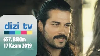 Dizi Tv 657. Bölüm | 17 Kasım 2019