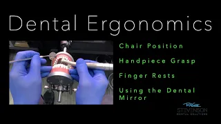 Dental Ergonomics, Part 1: Mastering the Handpiece