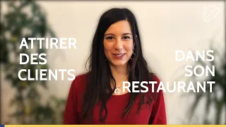 4.  ATTIRER DES CLIENTS DANS SON RESTAURANT