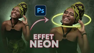 COMMENT CREER  UN EFFET NEON ET L'APPLIQUER SUR UNE IMAGE DANS PHOTOSHOP