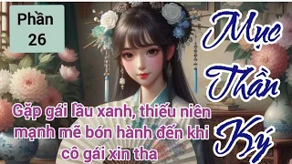 Mục Thần Ký - Phần 26 - Gặp gái lầu xanh, thiếu niên mạnh mẽ bón hành đến khi cô gái xin tha..!!!