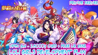 Loli Girls Development Plan P-Server - Full VIP + 28000¥ Card + Free UR & SSR + 1M Ingot