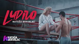 NATASA BEKVALAC - LUDILO (OFFICIAL VIDEO)