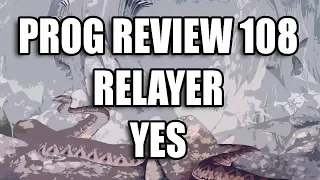 Prog Review 108 - Relayer - Yes
