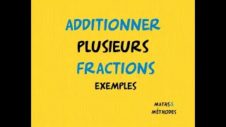 Additionner plusieurs fractions